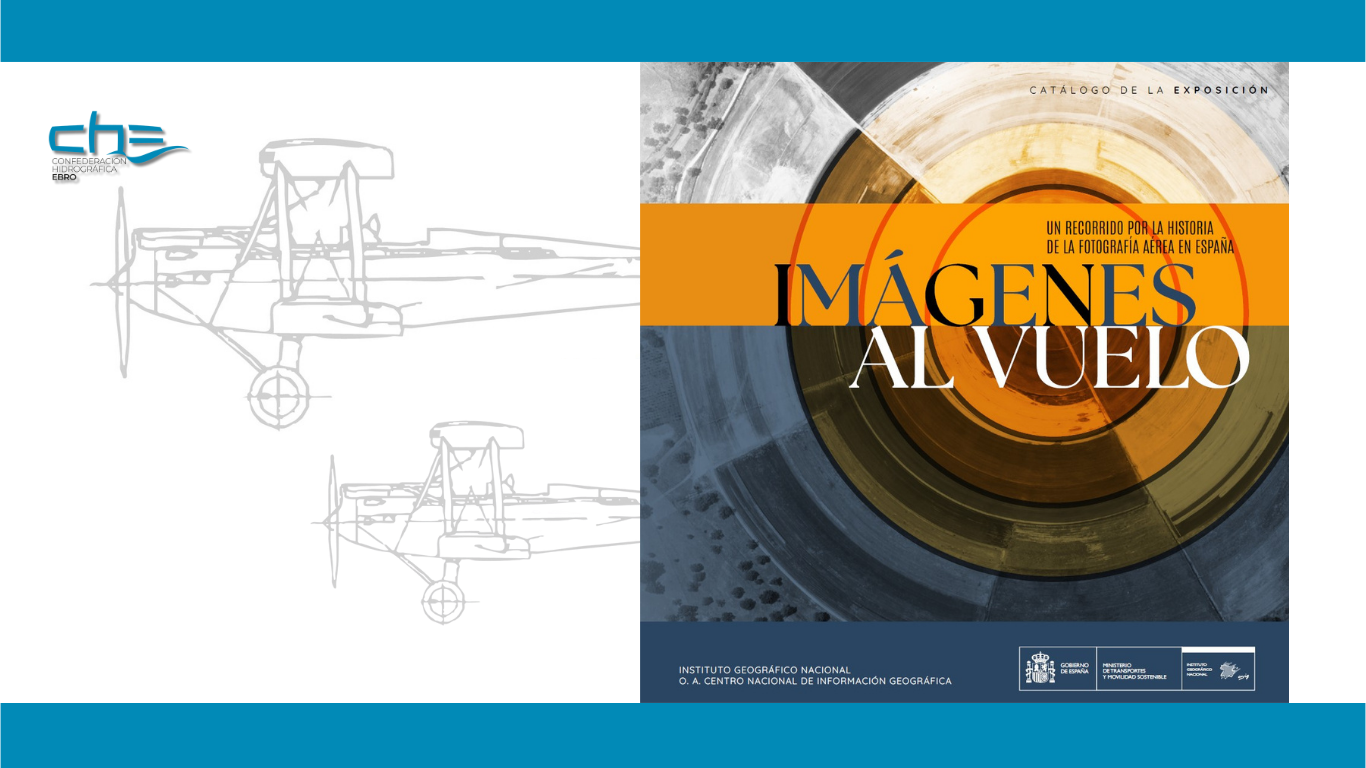 Imagen noticia - La Confederación Hidrográfica del Ebro colabora en la exposición “Imágenes al vuelo